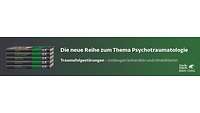 Die neue Reihe zum Thema Psychotraumatologie