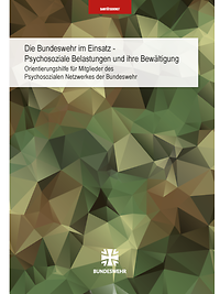Die Bundeswehr im Einsatz - Psychosoziale Belastungen und ihre Bewältigung