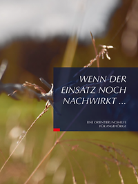 Wenn der Einsatz noch nachwirkt....
